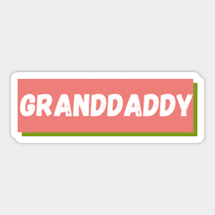 Best Granddaddy Ever From Granddaughter t-shirt Sticker